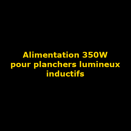 alimentation pour plancher lumineux inductif