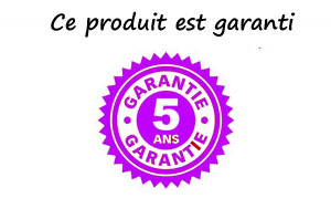 Ce produit est garanti 5 ans
