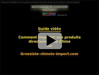 guide vidéo Grossiste Chinois Import
